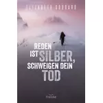 Reden ist Silber Schweigen dein Tod, Elizabeth Goddard neu