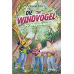 Die Windvögel - Der verbotene Wald, Stefanie Kloft neu