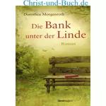 Die Bank unter der Linde, Dorothea Morgenroth :