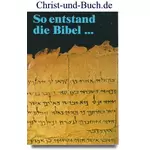 So entstand die Bibel, Willem J J Glashouwer