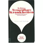 Vermeidbare Krankheiten - Argumente eines Arztes anhand der Bibel, S I McMillen :