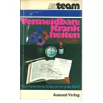 Vermeidbare Krankheiten - Argumente eines Arztes anhand der Bibel, S I McMillen