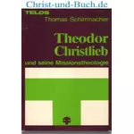 Theodor Christlieb und seine Missionstheologie, Thomas Schirrmacher #5S