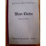 VON LIEBE - Novellen und Skizzen - von Helene Christaller