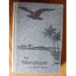 AUF ADLERS FLÜGELN - von Ernst Evers
