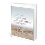 Das Alte Testament verstehen, Benedikt Peters