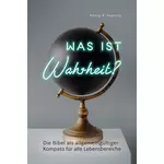 Was ist Wahrheit? Nancy R. Pearcey