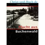 Flucht aus Buchenwald, Grigori Sintschenko :