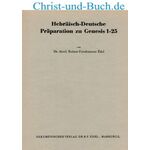 Hebräisch Deutsche Präparation zu Genesis 1-25, Reiner Friedemann Edel :