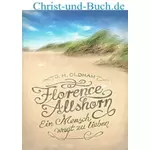 Ein Mensch wagt zu lieben - Florence Allshorn, J H Oldham