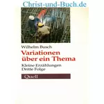 Variationen über ein Thema Erzählungen dritte Folge, Wilhelm Busch :