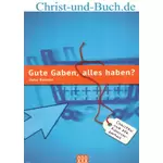 Gute Gaben, alles haben? - Christen und der Konsumzwang, John Benton #B