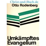 Umkämpftes Evangelium, Eine Lehrunterweisung anhand des Galaterbriefes, Otto Rodenberg