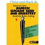 Durch Gnade seid ihr errettet - Briefe für den Anfang, Dietmar Liese #2L
