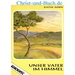 Unser Vater im Himmel H67, Käthe Dorn #