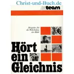 Hört ein Gleichnis Beispiele für die Wahrheiten der Bibel 1, Heinz Schäfer
