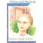 Gottes Auge wacht - Erzählungen von damals :