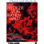 Der Prediger von Buchenwald - Martyrium Paul Schneider, Margarete Schneider : #B