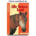 Alle lieben Lord - PferdeLiteratur, Inge Rösener