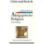 Altägyptische Religion - Grundzüge, Hellmut Brunner
