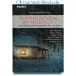 Weihnachtswundernacht - 24 Erzählungen für die schönste Zeit des Jahres, Thomas Klappstein