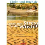 Schick den Stress in die Wüste! Dietmar Pfennighaus :