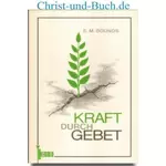 Prediger und Gebet - Kraft durch Gebet, E M Bounds