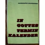 IN GOTTES TERMINKALENDER - von Elisabeth Dreisbach