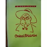 ONKEL FRIDOLIN - Eine lustige Erzählung von Meisters Kindern und ihren Freunden - von Elisabeth Dreisbach