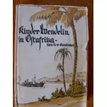 KINDER WENDELIN IN OSTAFRIKA - von Rita von Gaudecker