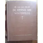 DE ERFENIS DER WINTERFELDS - Een Strijd om Geluk - (niederländisch) - von M. van der Hilst