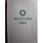 LEUCHTENDES LEBEN - Vom Werden, Wirken und Wesen Peter Roseggers - von Anna Katterfeld