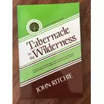 John Ritchie: The Tabernacle in the Wilderness