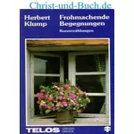 Frohmachende Begegnungen Grossdruck, Herbert Klump