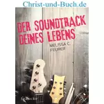 Der Soundtrack deines Lebens, Melissa C Feurer :