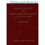 Das Neue Testament mit Sprachlichen Erklärungen aus dem Grundtext Matthäus-Apostelgeschichte, Christian Briem