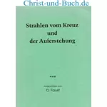 Strahlen vom Kreuz und der Auferstehung, O Faust