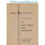 Das Leben der Erzväter, Claire Hamilton Bibel-Lektionen für Kinder Textbuch für Lehrer