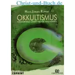 Okkultismus Geisterwelt oder neuer Weltgeist? Hans-Jürgen Ruppert