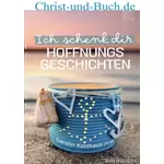 Ich schenk dir Hoffnungsgeschichten, Carolin Kotthaus