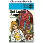 Sei tapfer Angela! Anny Wienbruch