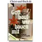 Gott baut wir bauen mit, Lotte Bormuth #6