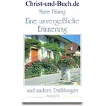 Eine unvergessliche Erinnerung + Eindrücke von Unterwegs + Zeichen seiner Hand, Marie Hüsing 3Bücher