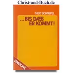 bis dass er kommt, Theo Schnepel