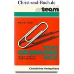 Muss Ordnung sein? Disziplin als Chance des Christenlebens, Richard S. Taylor