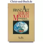 Liebe ist möglich, Franz Alt #2A