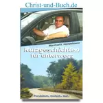 Kurzgeschichten für unterwegs - persönlich einfach gut, Manfred B Heinzelmann #H