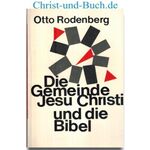 Die Gemeinde Jesu Christi und die Bibel, Otto Rodenberg