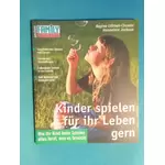 Kinder spielen für ihr Leben gern