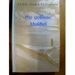 DIE GOLDENE MUSCHEL - von Fridel Marie Kuhlmann
